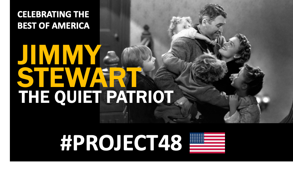 Jimmy Stewart – The Quiet Patriot & All-American Role Model