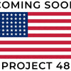 Project 48 is Coming Soon!