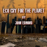 Eco Cry For The Plannet